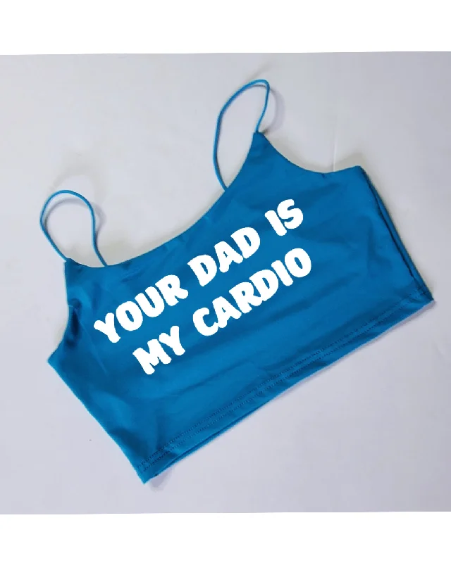 Your Choice Color Crop Top "YOUR DAD IS MY CARDIO" One Size (SMALL)